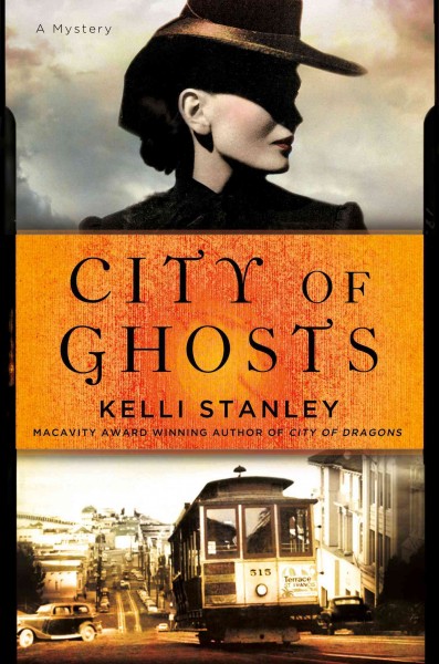 City of ghosts / Kelli Stanley.