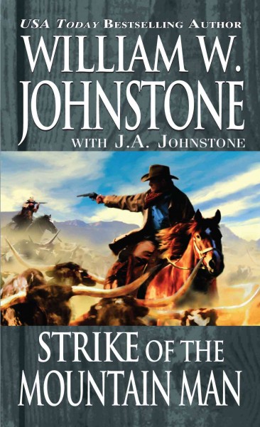 Strike of the mountain man / William W. Johnstone with J.A. Johnstone.