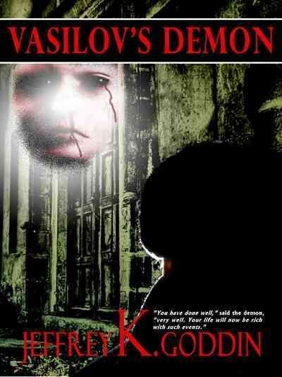 Vasilov's demon [electronic resource] / by Jeff Goddin.