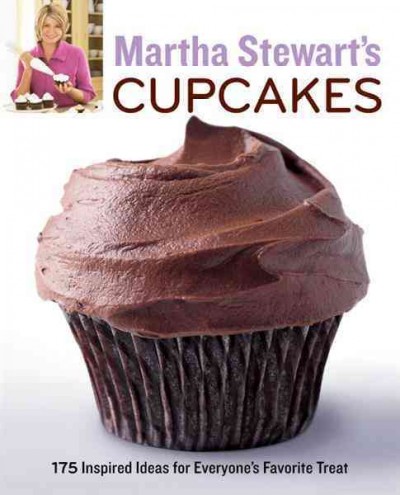 Martha Stewart's cupcakes [electronic resource] : 175 inspired ideas for everyone's favorite treats / from the editors of Martha Stewart living ; photographs by  Con Poulos and others.