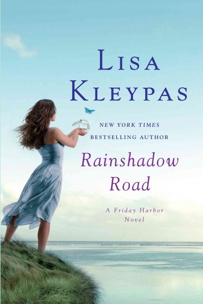 Rainshadow Road : [a Friday Harbor novel] / Lisa Kleypas.