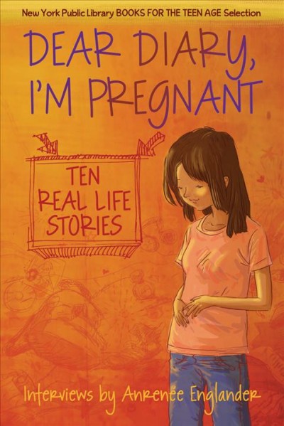 Dear diary, I'm pregnant [electronic resource] : teenagers talk about their pregnancy / interviews by Anrenée Englander ; edited by Corinne Morgan Wilks.