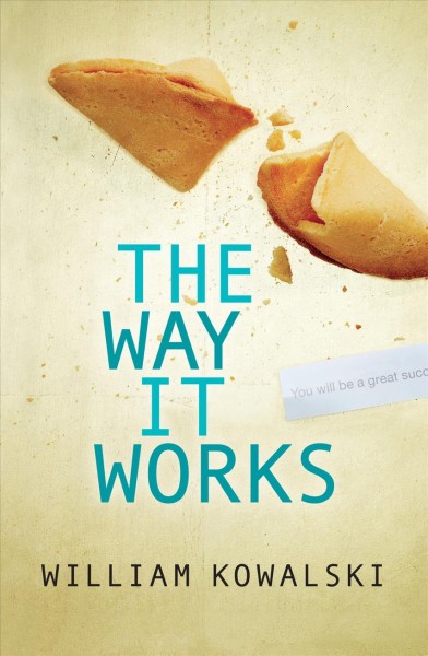 The way it works [electronic resource] / William Kowalski.