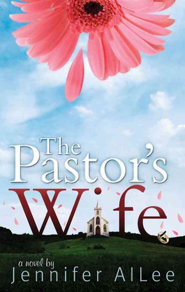 The pastor's wife [electronic resource] / Jennifer AlLee.