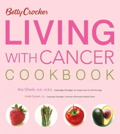 Betty Crocker living with cancer cookbook [electronic resource] / Betty Crocker.