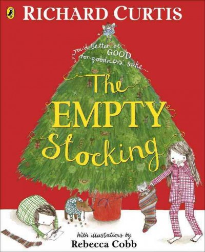 The empty stocking / Richard Curtis ; illustrated by Rebecca Cobb.
