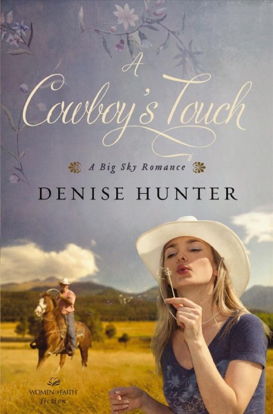 A cowboy's touch [electronic resource] / Denise Hunter.