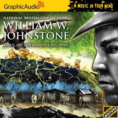 Trail of the mountain man [sound recording] / William W. Johnstone.