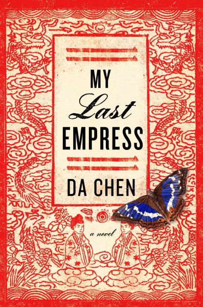 My last empress [electronic resource] : a novel / Da Chen.