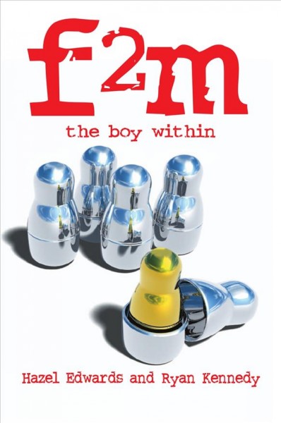 F2m [electronic resource] : the boy within / Hazel Edwards, Ryan Kennedy.