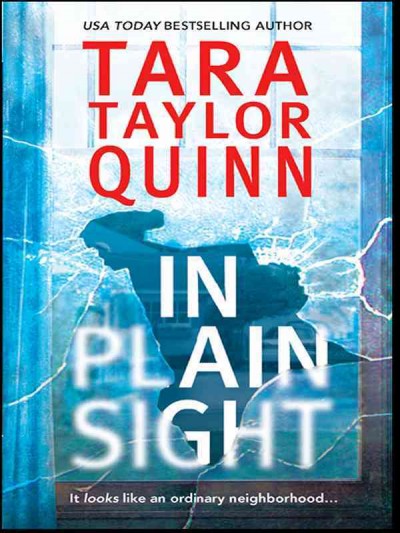 In plain sight [electronic resource] / Tara Taylor Quinn.