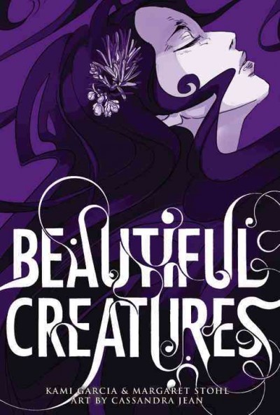 Beautiful creatures : the manga / [Kami Garcia & Margaret Stohl ; adaptation and illustration, Cassandra Jean ; lettering, Abigail Blackman].