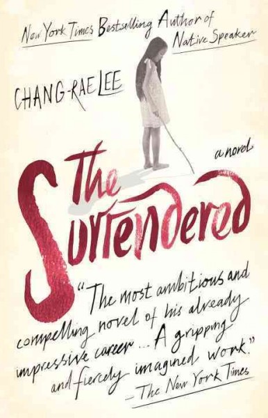 The surrendered / Chang-rae Lee.