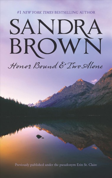Honor bound & Two alone / Sandra Brown.