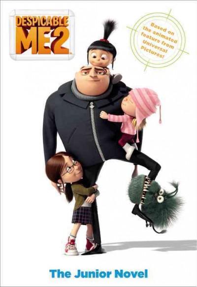 Despicable me 2 : the junior novel / adapted by Annie Auerbach ; with contributions by Brett Hoffman ; based on the motion picture screenplay written by Cinco Paul & Ken Daurio.