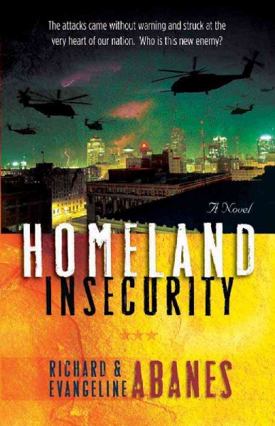 Homeland insecurity Book / Richard Abanes and Evangeline Abanes.