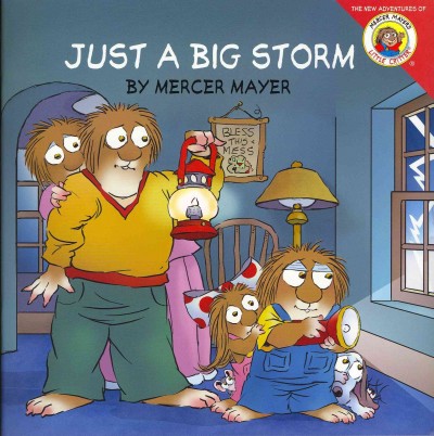 Just a big storm / by Mercer Mayer ; [edited by] Mary-Kate Gaudet.