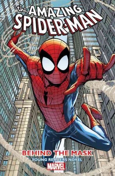 The amazing Spider-man : behind the mask / writer, Joe Caramagna ; comic artists, Scott Koblish (pages 1-7), Giancarlo Caracuzzo (pages 8-14) ; spot illustrations, Scott Koblish with Sotocolor and Paul Ryan, John Romita & Damion Scott ; comic editors, Nathan Cosby & Jordan D. White ; prose editor, Cory Levine.