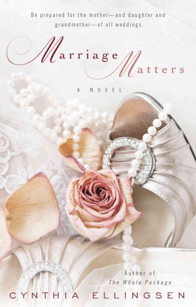 Marriage matters / Cynthia Ellingsen.