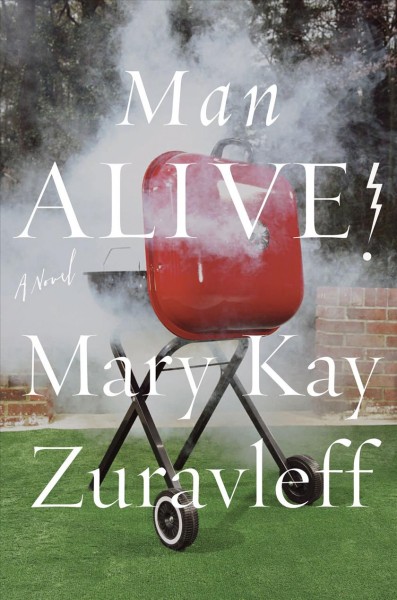 Man alive! / Mary Kay Zuravleff.