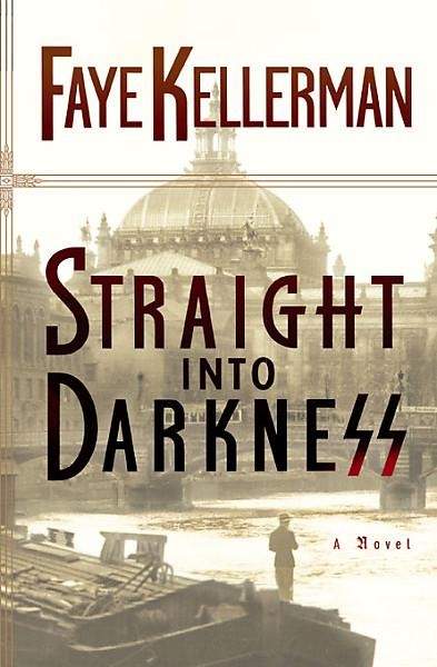 Straight into darkness [electronic resource] / Faye Kellerman.