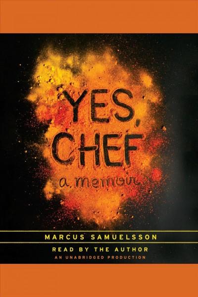 Yes, chef [electronic resource] / Marcus Samuelsson.
