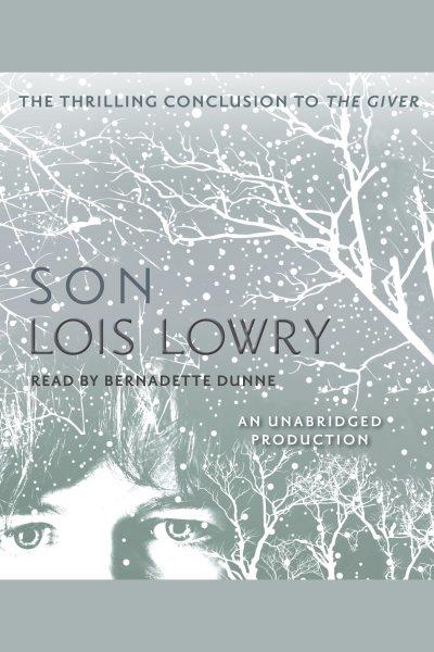 Son [electronic resource] / by Lois Lowry.