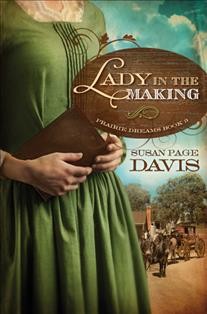 A lady in the making / Susan Page Davis.