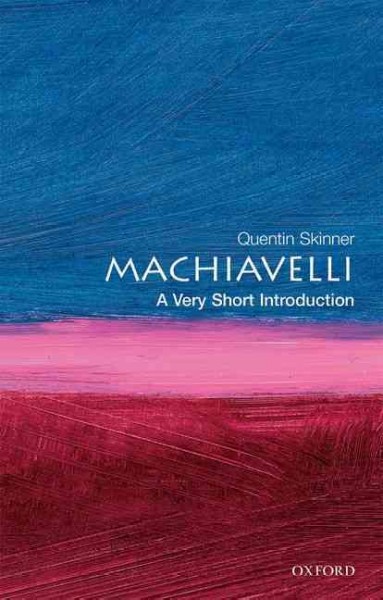 Machiavelli : a very short introduction / Quentin Skinner.