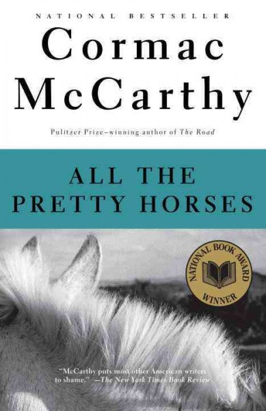All the pretty horses / Cormac McCarthy.