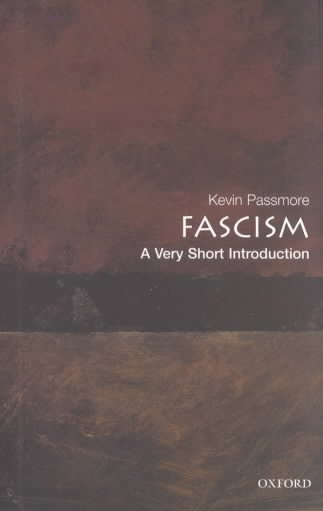 Fascism : a very short introduction / Kevin Passmore.