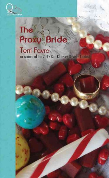 The proxy bride / Terri Favro.
