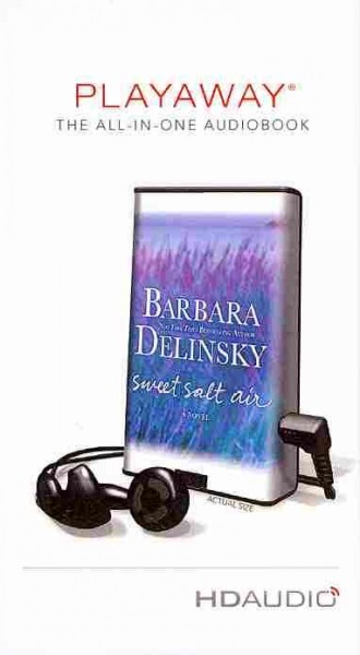 Sweet salt air [sound recording] : a novel / Barbara Delinsky.