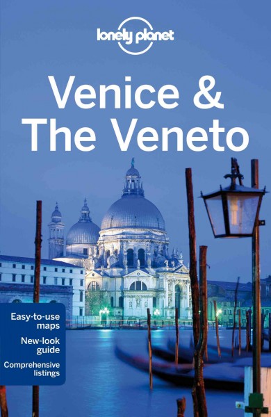 Venice & the Veneto / this edition written and researched by Alison Bing, Paula Hardy.