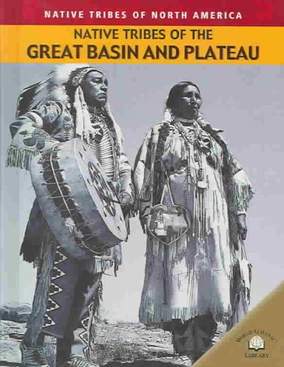 Native tribes of the Great Basin and Plateau / Michael Johnson & Duncan Clarke.