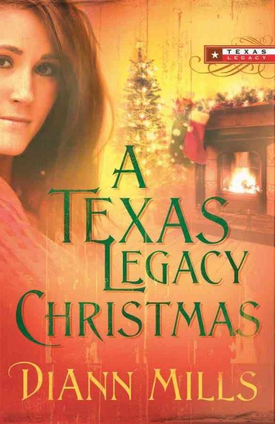 A Texas legacy Christmas / DiAnn Mills.