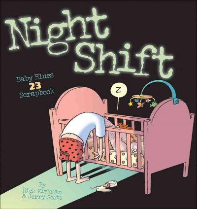 Night shift / Rick Kirkman and Jerry Scott.