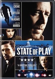 State of play [video recording (DVD)] / Universal Pictures and Working Title Films presents in association with StudioCanal and Relativity Media, an Andell Entertainment/Bevan-Fellner production ; produced by Andrew Hauptman, Tim Bevan, Eric Fellner ; screenplay by Matthew Michael Carnahan and Tony Gilroy and Billy Ray ; directed by Kevin Macdonald.