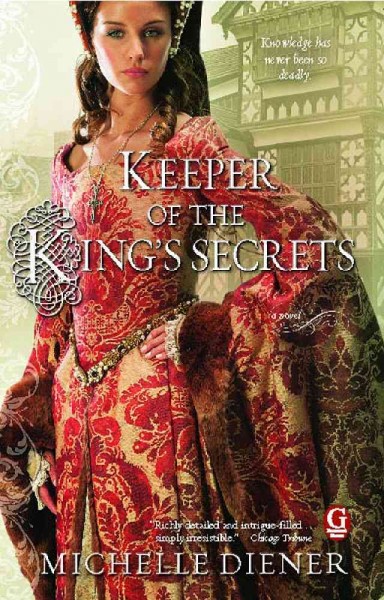 Keeper of the king's secret / Michelle Diener.
