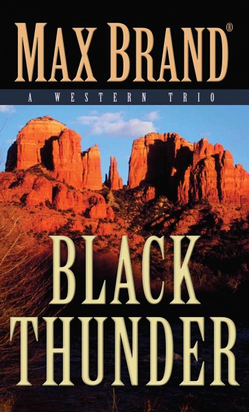 Black Thunder / Max Brand.
