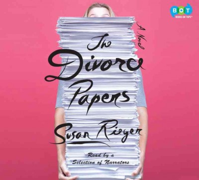 The divorce papers [sound recording] / Susan Rieger.