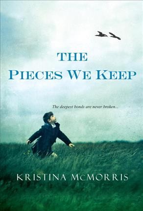 The pieces we keep / Kristina McMorris.