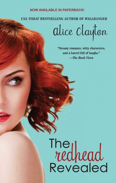 The redhead revealed / Alice Clayton.