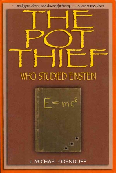 The pot thief who studied Einstein : Bk. 03 Pot thief / J. Michael Orenduff.