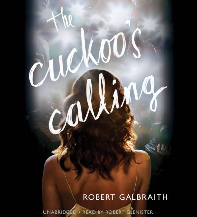 The cuckoo's calling [audio] : Audio 01 Cormoran strike / Robert Galbraith [sound recording]