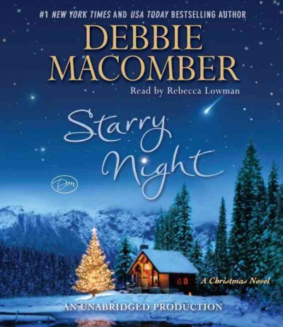 Starry night [audio] [sound recording] : a Christmas novel / Debbie Macomber.