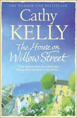 The house on Willow Street / Cathy Kelly.