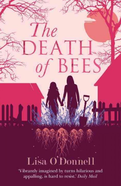 The death of bees / Lisa O'Donnell.