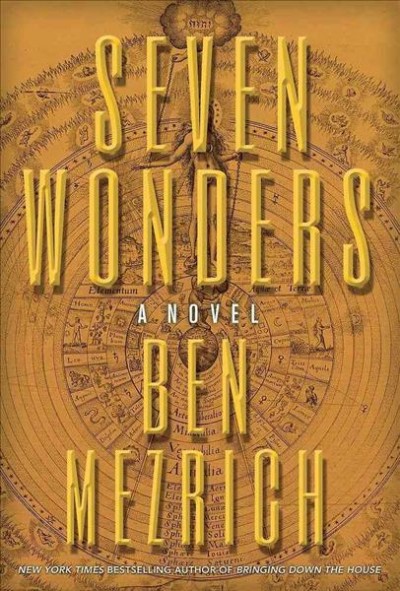 Seven wonders : a novel / Ben Mezrich.