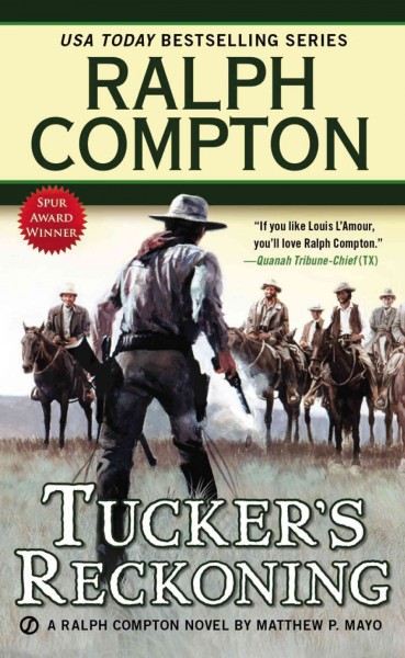 Tucker's reckoning : a Ralph Compton novel / by Matthew P. Mayo.